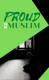 Proud to be Muslim