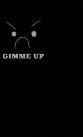 Gimme Up