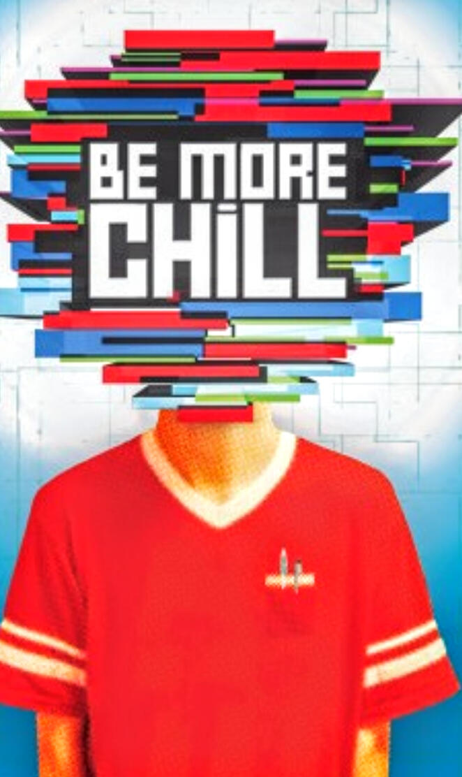 Be More Chill 