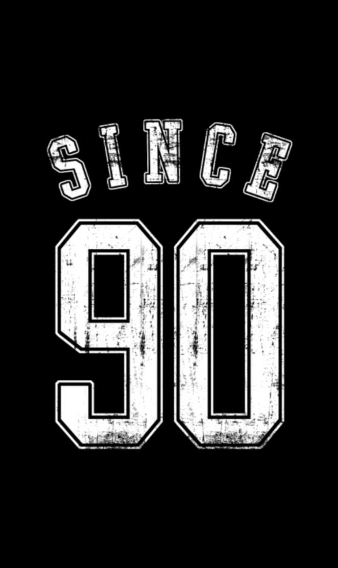 Since 90