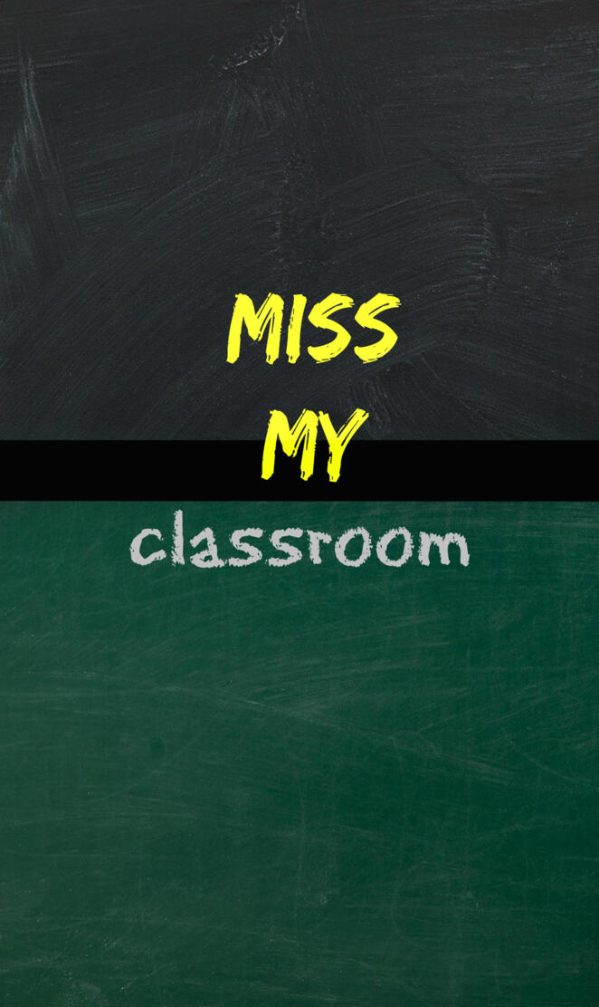 Miss My Clasroom