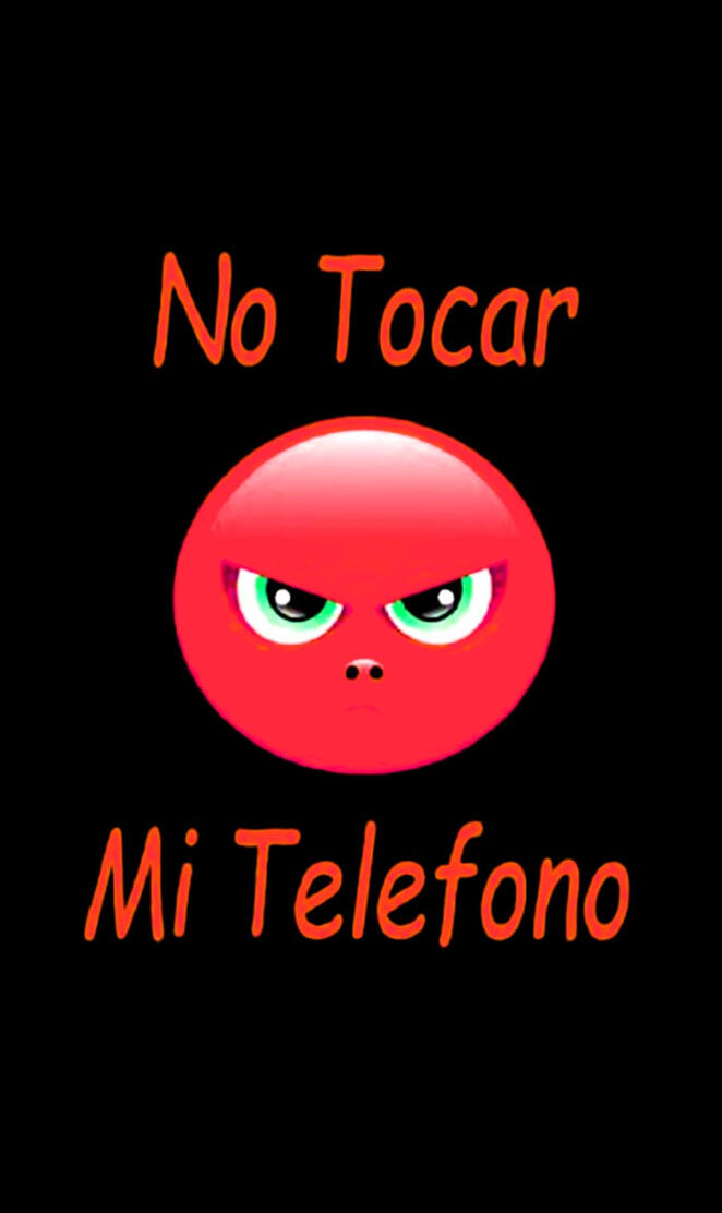 no tocar mi telefono