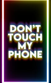 Don't touch my phone