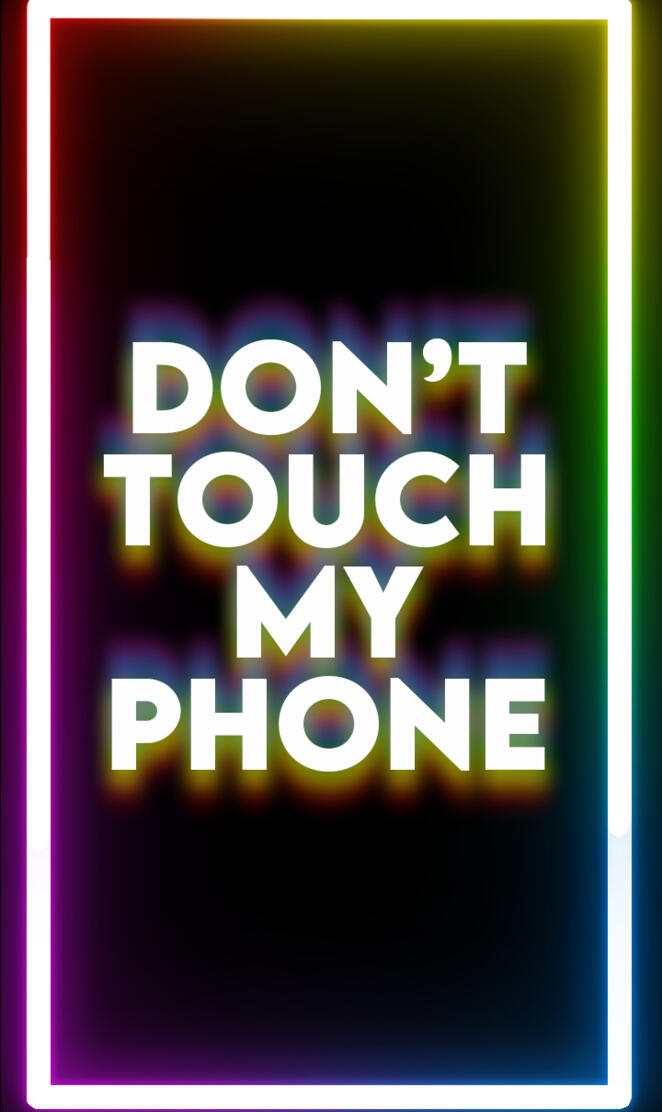 Don't touch my phone