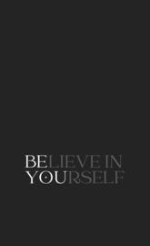 Believe in Yourself