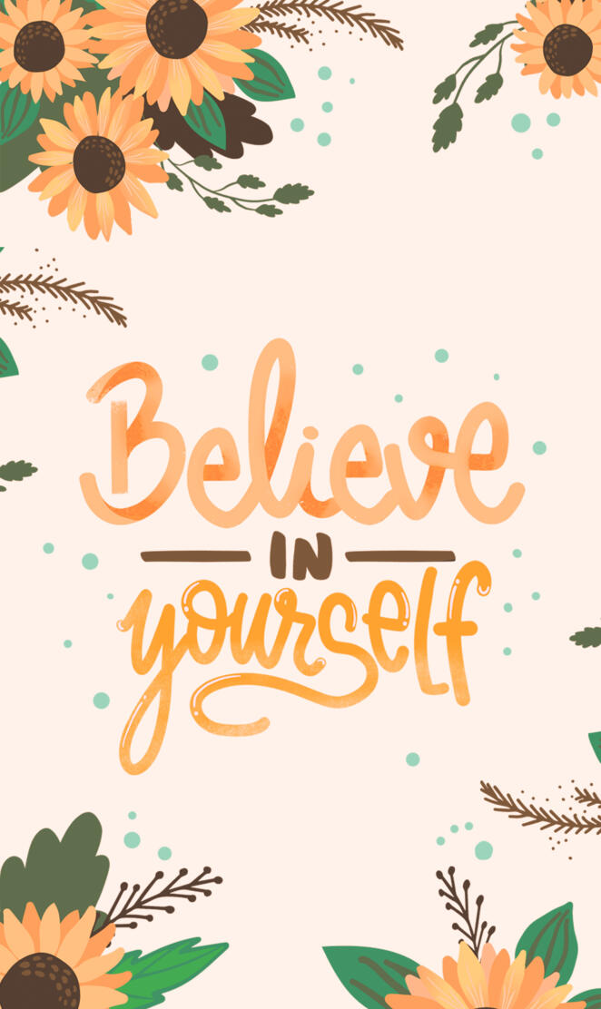 Believe in yourself 