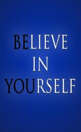 Believe In Yourself