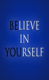 Believe In Yourself