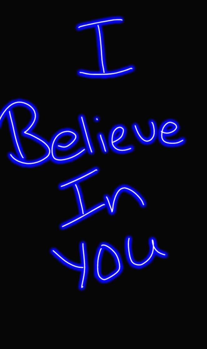 i believe in you