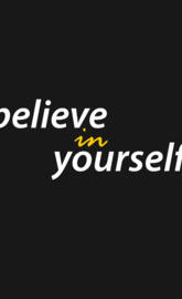 Believe in your self