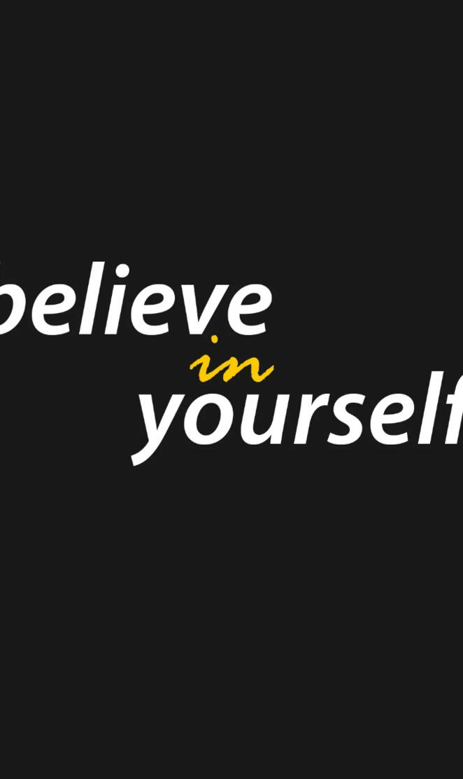 Believe in your self