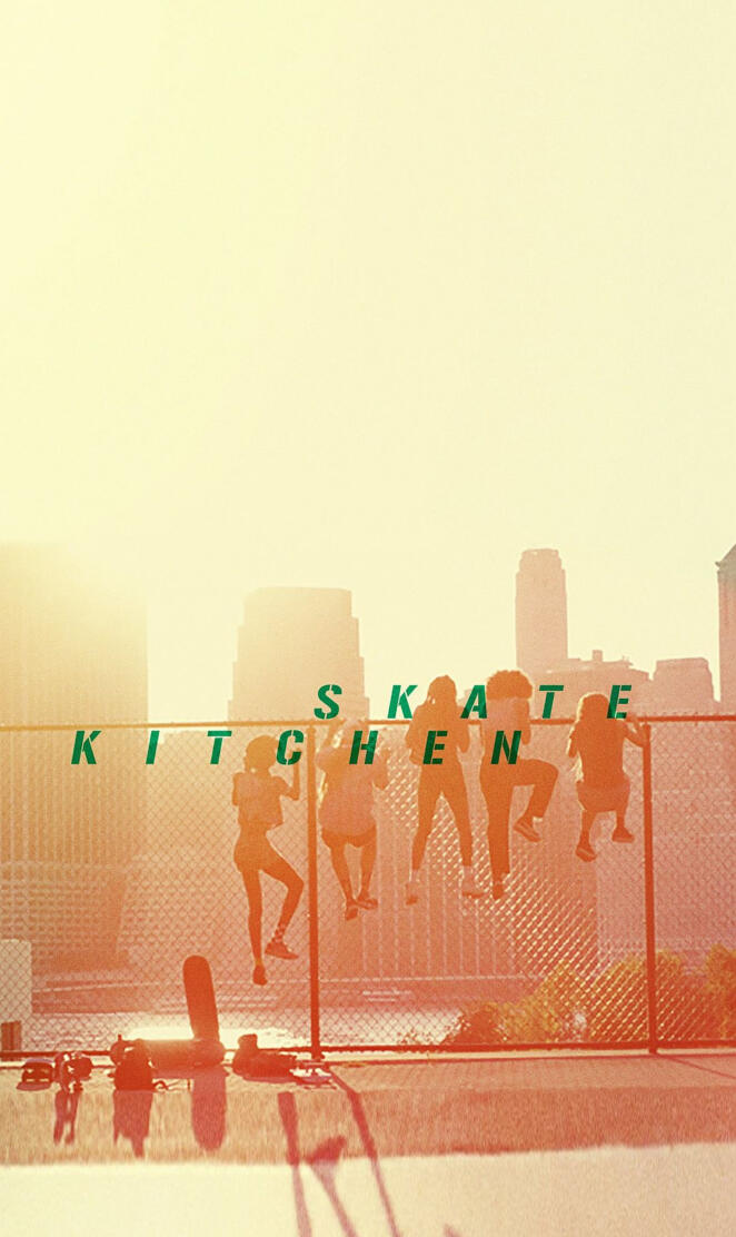 Skate Kitchen 2018