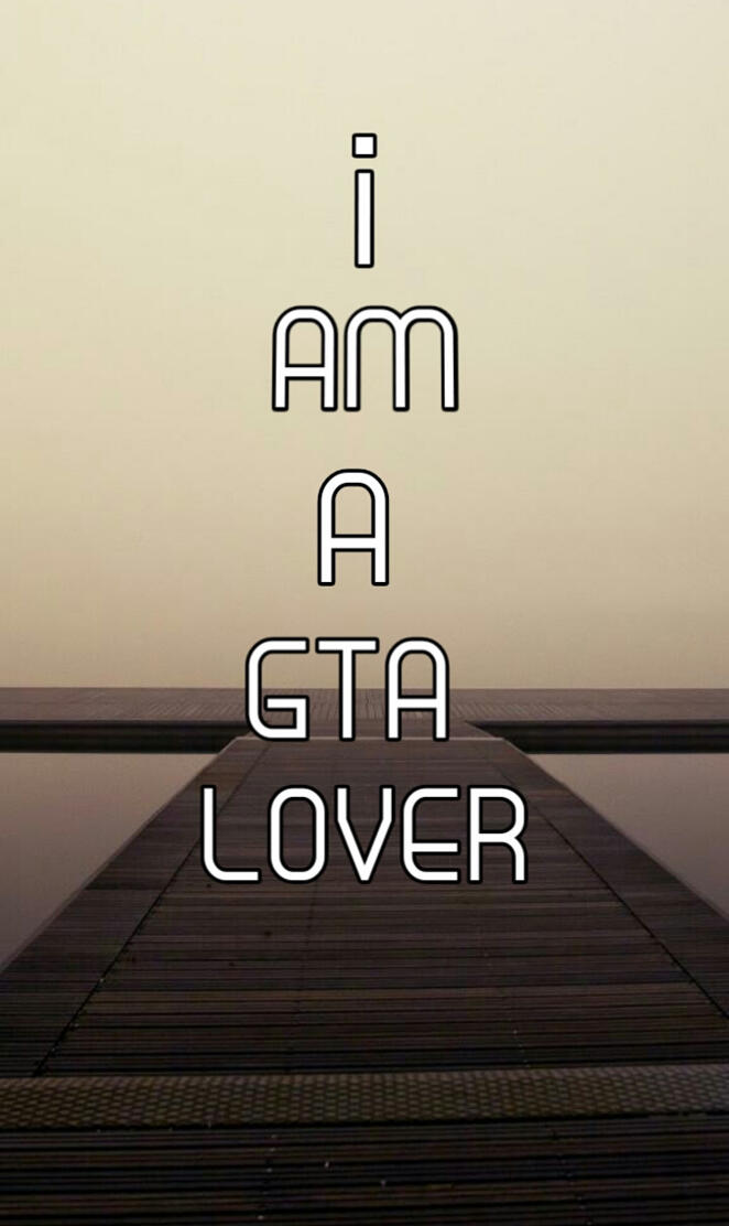i am a gta lover