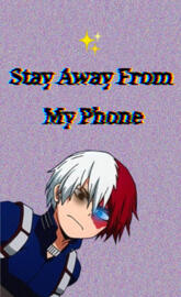 Stay away from my phon
