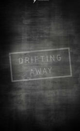 Drifting Away