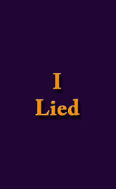 I Lied
