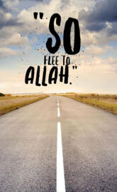 So flee to allah