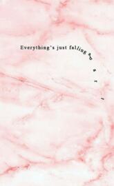 Everythings falling