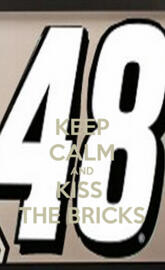 Kiss The Bricks