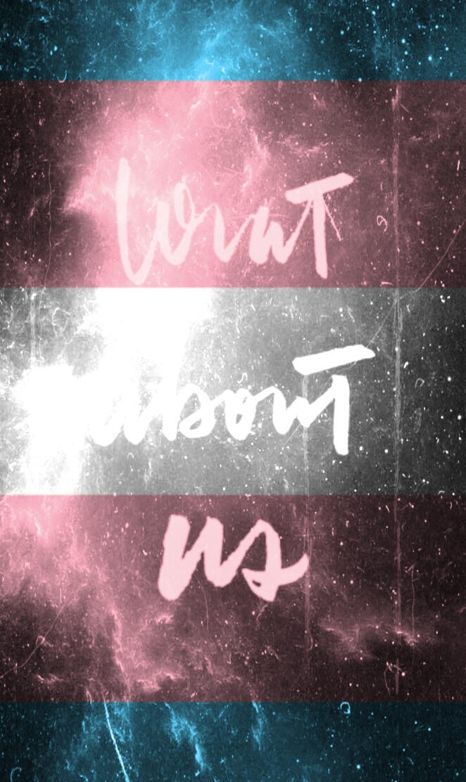What About Us - Trans