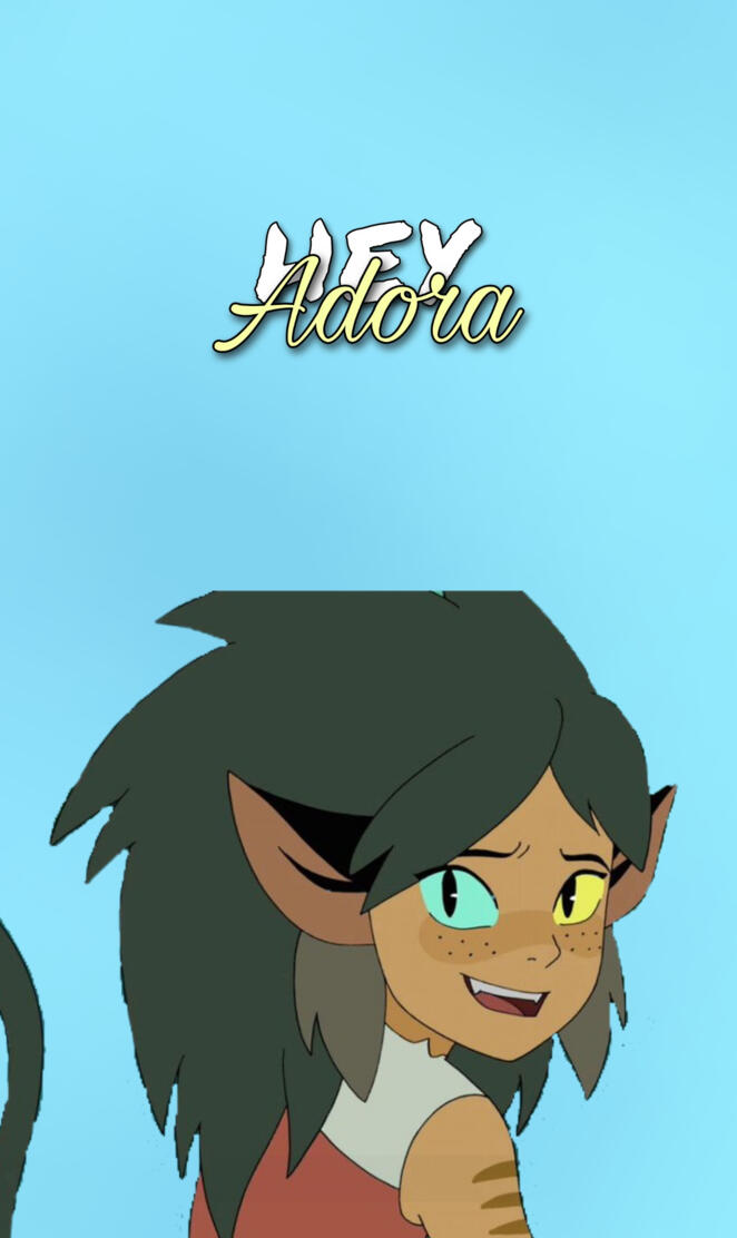 Hey adora