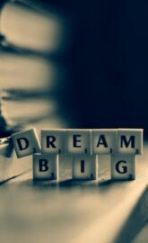 dream big