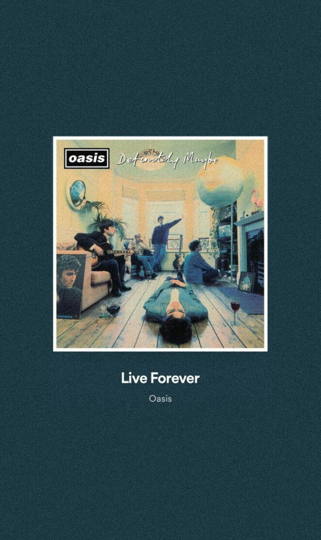 Live Forever - Oasis