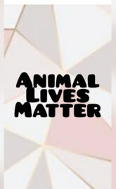 Animal lives matter