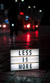 Less is more