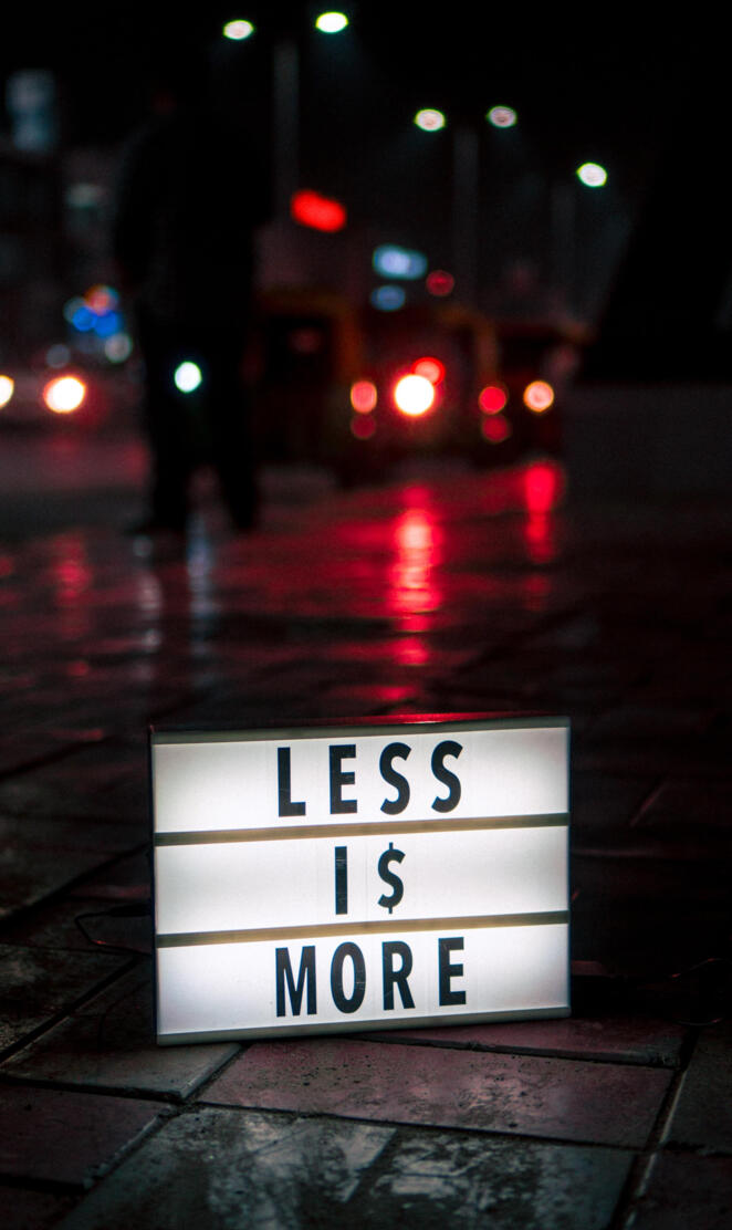 Less is more