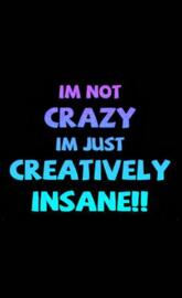 Creatively Insane