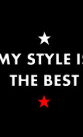 My Style is The Best