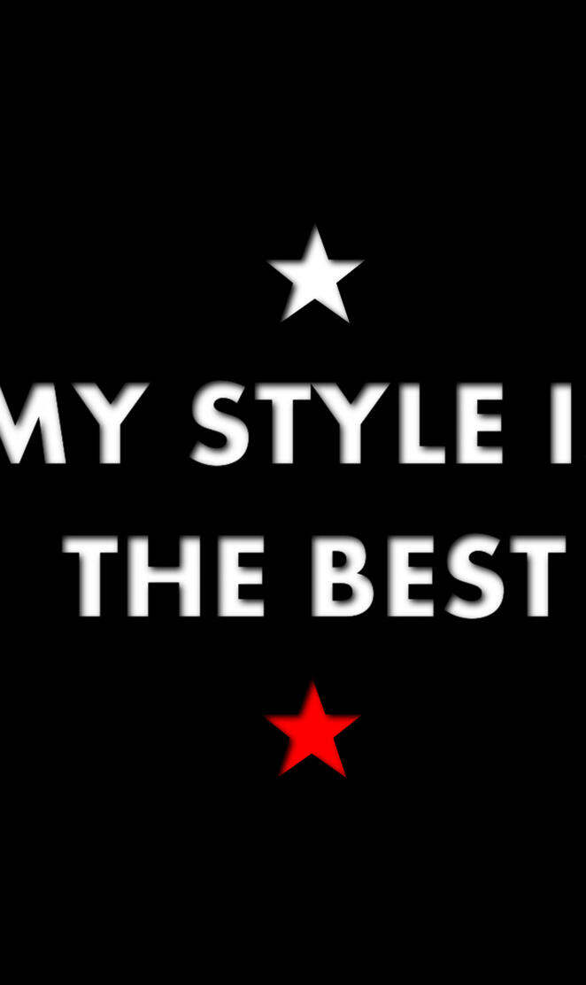 My Style is The Best