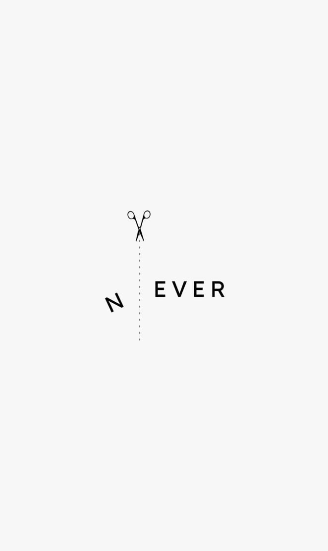 Never ever