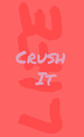 Crush It