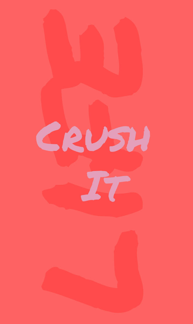 Crush It