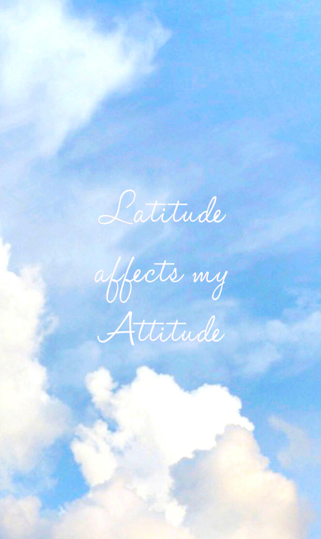 Latitude Attitude