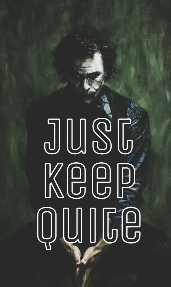 Just keep quite 