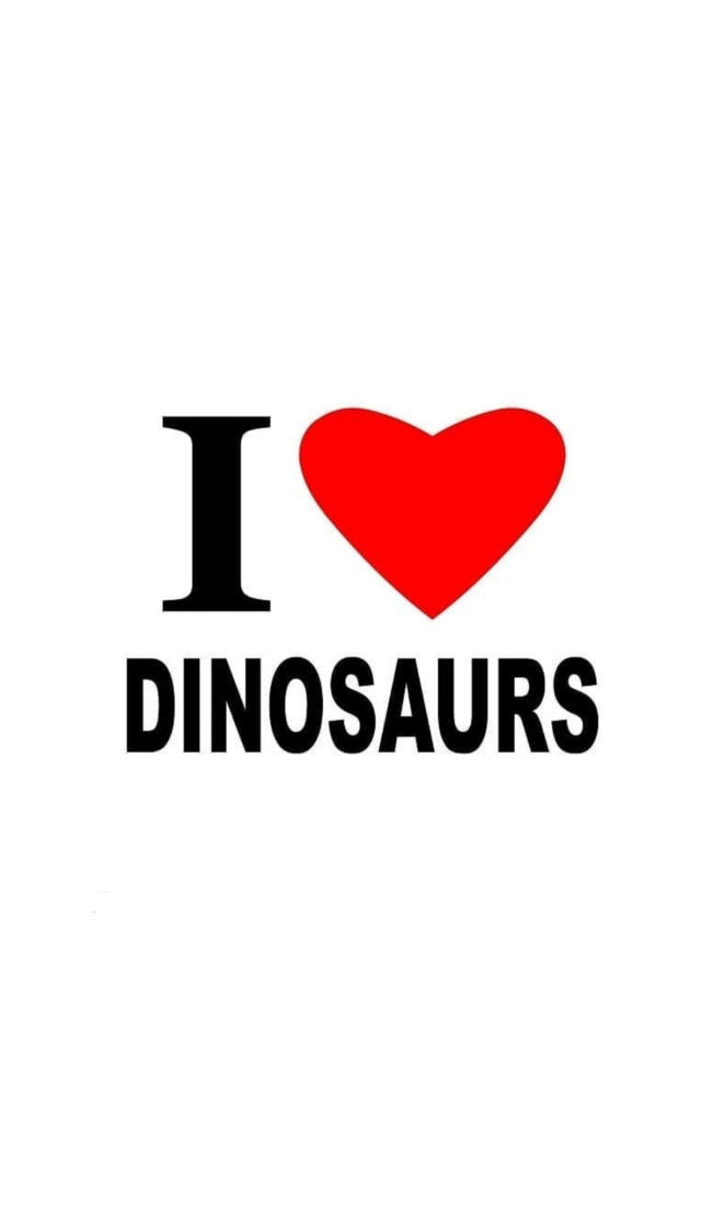 I love Dinosaurs