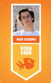 Faze cizzorz fishfam