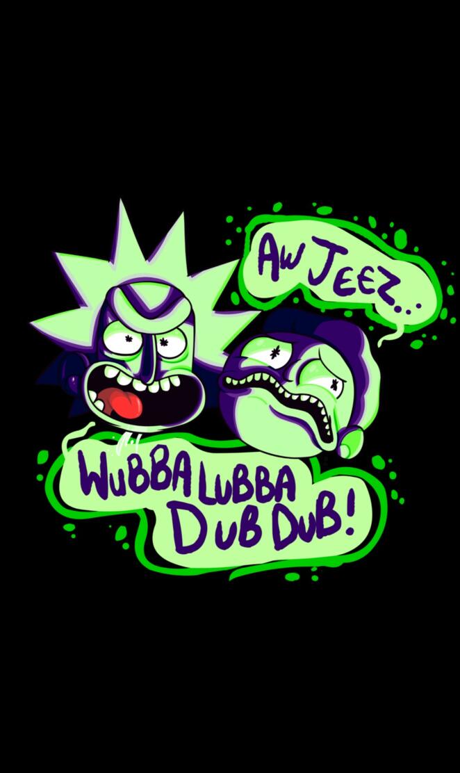 Wubba lubba dub dub