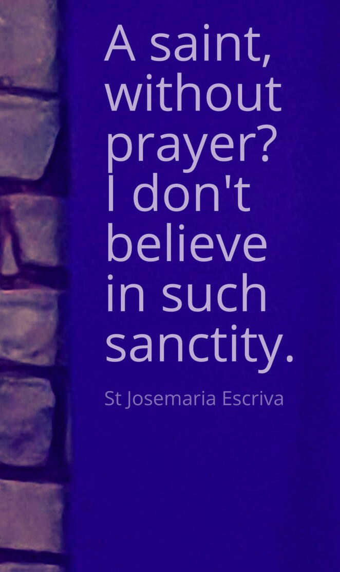 St Josemaria: Sanctity