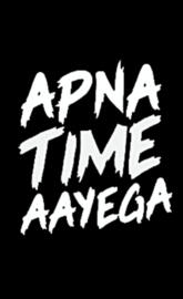 ApnaTimeAayega
