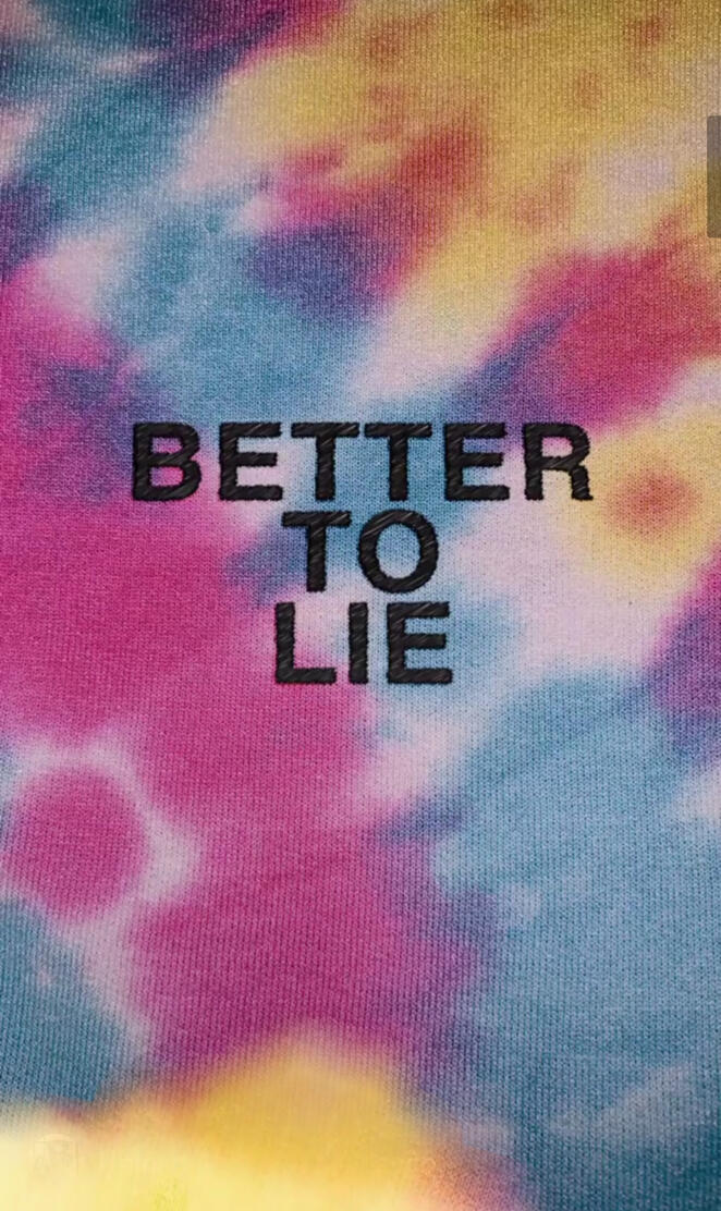 Better To Lie