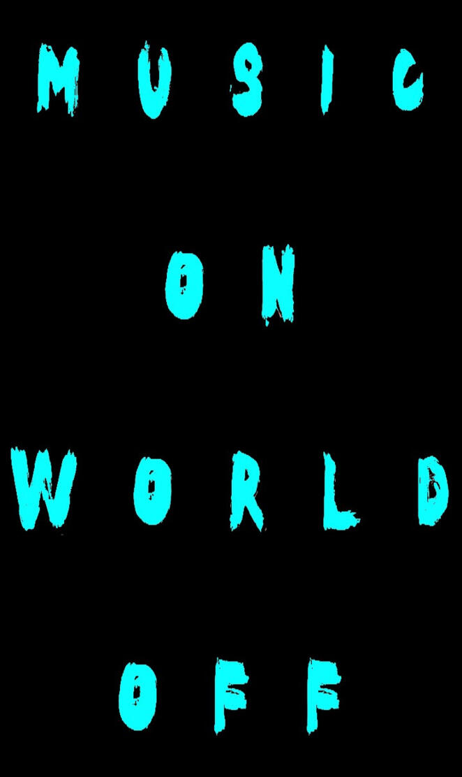Music on world off