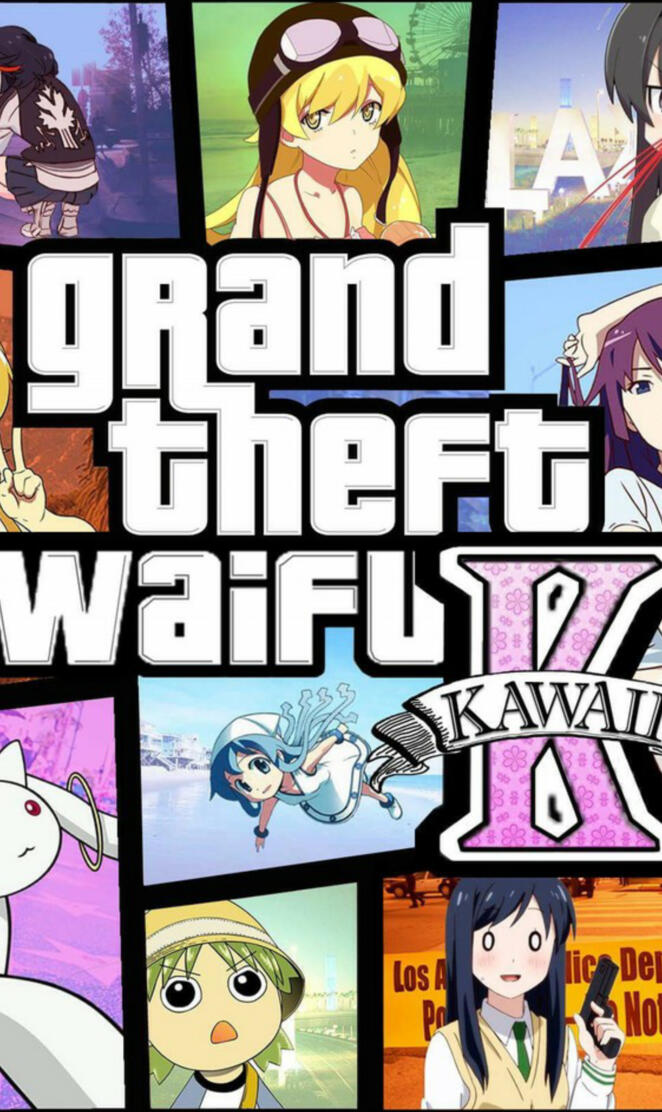 Grand theft waifu K