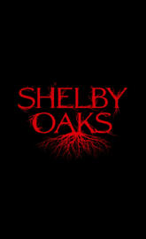 Shelby Oaks (FAN-MADE)