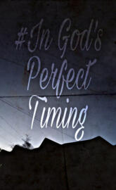 God perfect timing