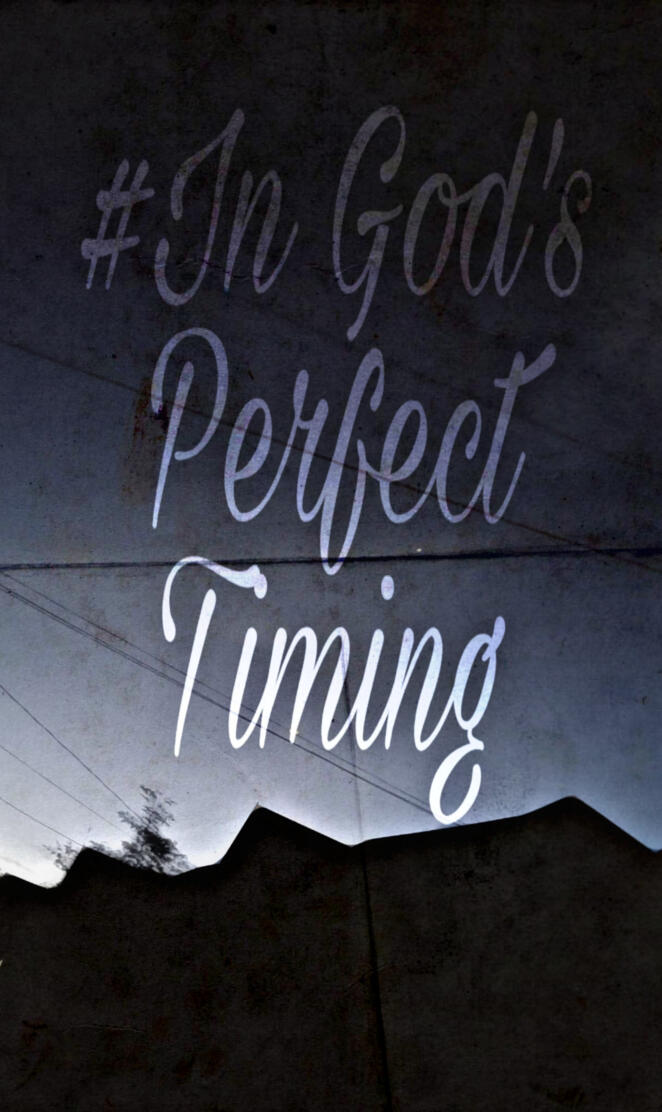 God perfect timing