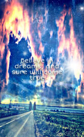Believe in dreams 